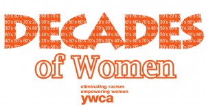 Honorees Chosen for YWCA’s Decades of Women