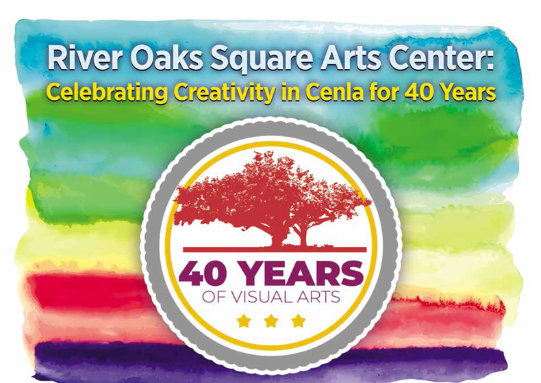 River Oaks Square Arts Center: Celebrating Creativity in Cenla for 40 Years